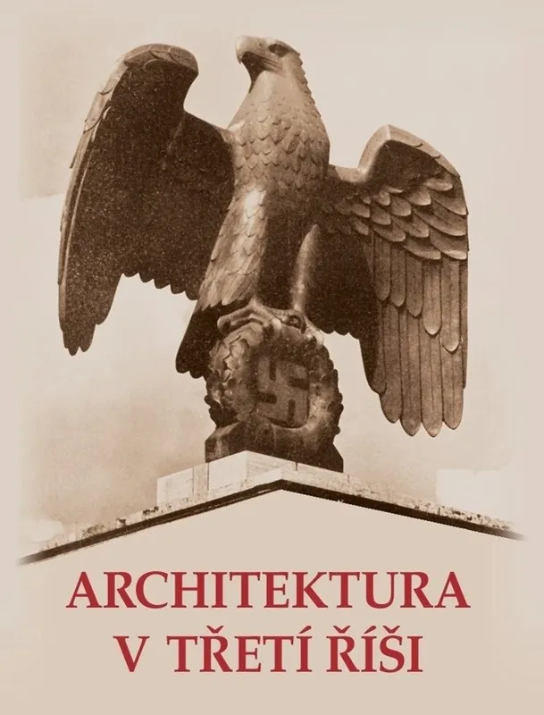 Akční Nabídka Architektura v třetí říši