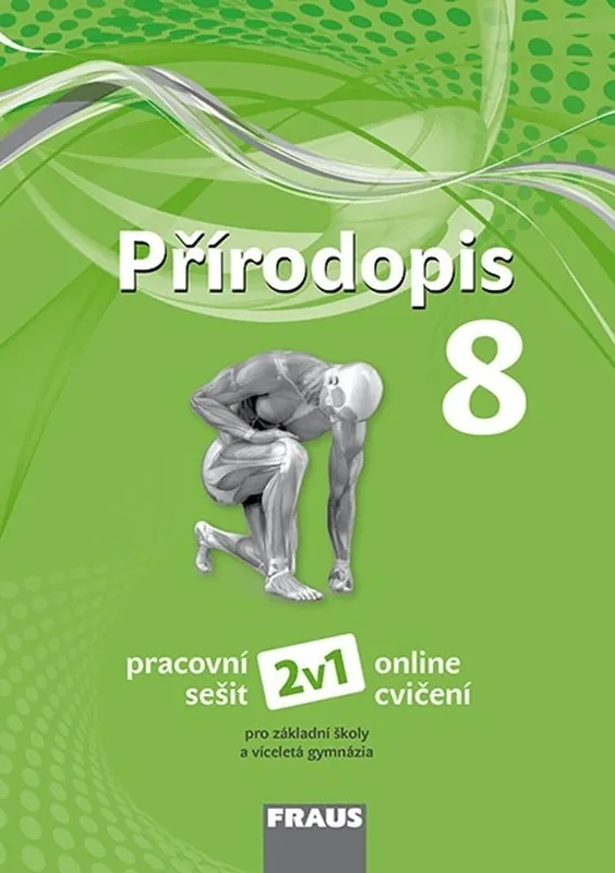 Přírodopis 8 – nová generace 2v1 -- Pracovní sešit Nízká Cena