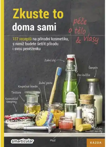 Nakupujte Hned Zkuste to doma sami - péče o tělo a vlasy
