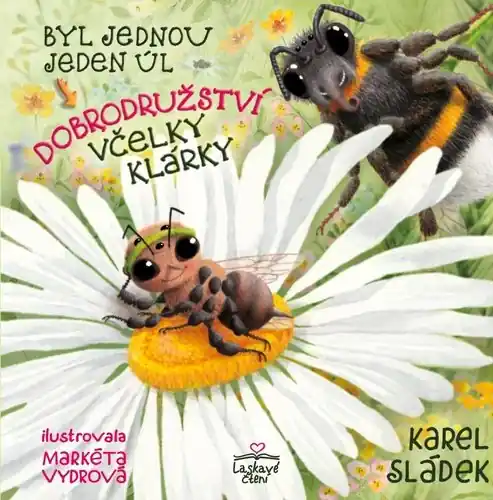 Autentický Dobrodružství včelky Klárky - Byl jednou jeden úl