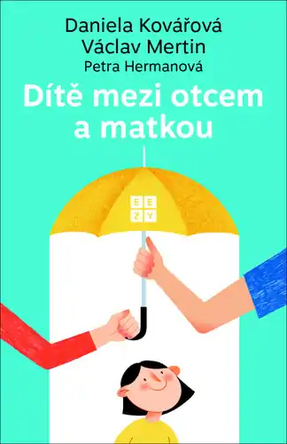 Poslední Šance Dítě mezi otcem a matkou