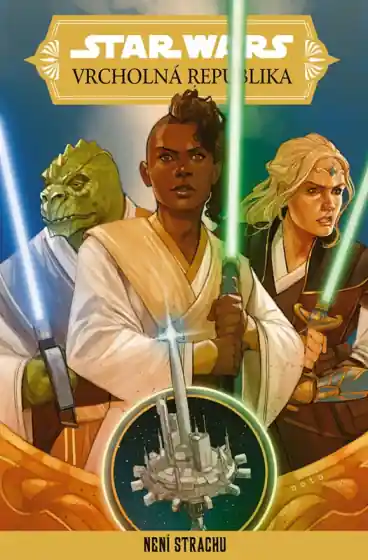 Star Wars Vrcholná Republika - Není strachu Novinka