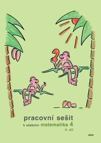 Pracovní sešit k učebnici matematika 4 II. díl Omezená Nabídka