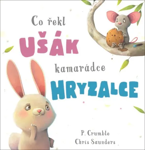 Hit Sezóny Co řekl ušák kamarádce hryzalce