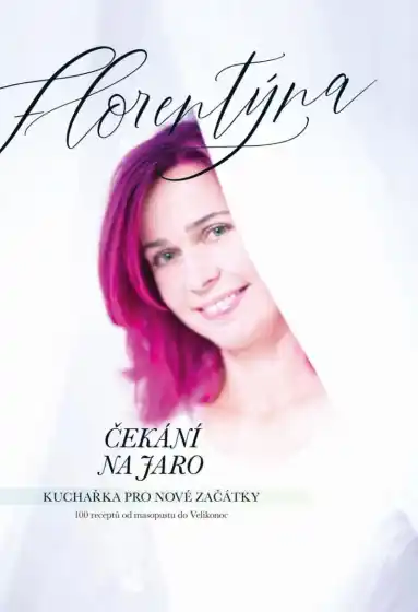 Originální Čekání na jaro - Kuchařka pro nové začátky (100 receptů od masopustu do Velikonoc)
