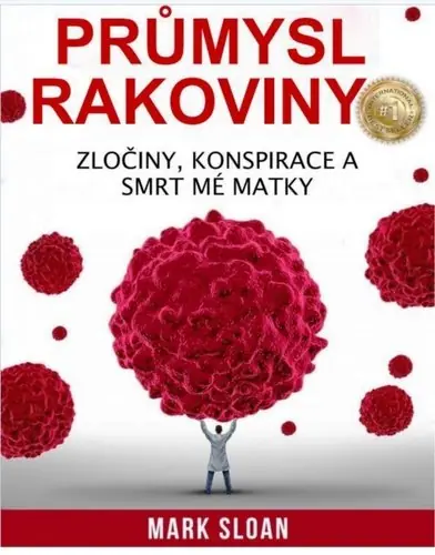 Průmysl rakoviny - Zločiny, konspirace a smrt mé matky Hit Sezóny