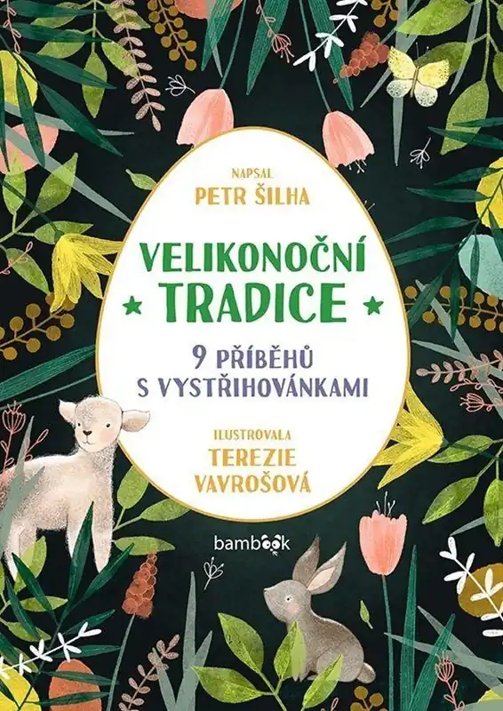 Velikonoční tradice - 9 příběhů s vystřihovánkami Bezpečná Platba