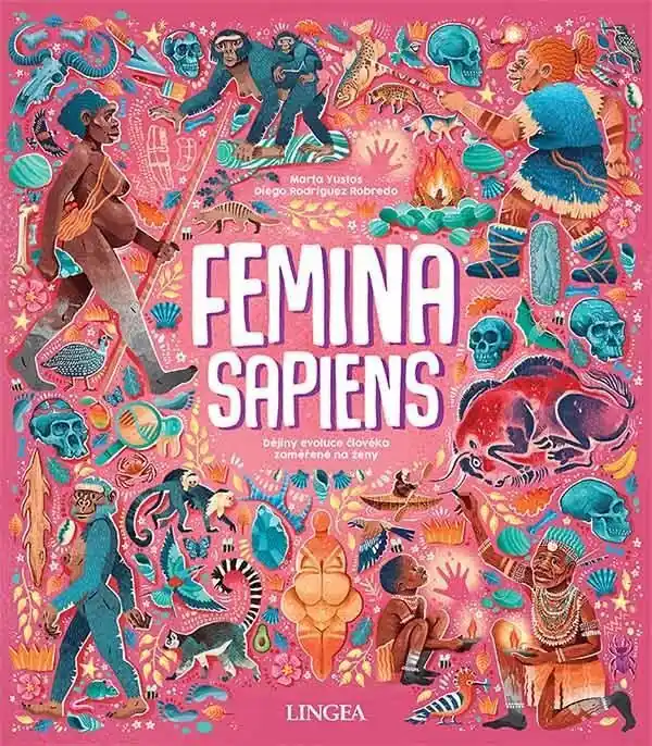 Expresní Doručení Femina Sapiens - Dějiny evoluce člověka zaměřené na ženy