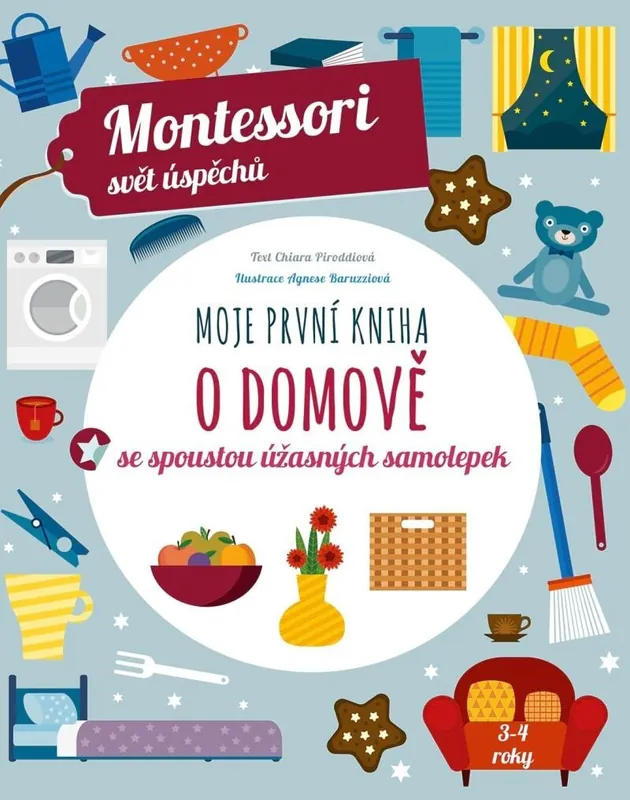Zlevněný Moje první kniha o domově se spoustou úžasných samolepek (Montessori: Svět úspěchů)