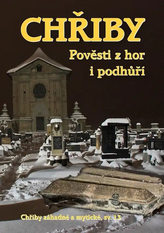 Chřiby - Pověsti z hor i podhůří Výhodná Nabídka