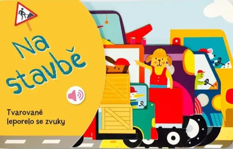 Bezpečná Platba Tvarované leporelo se zvuky Na stavbě