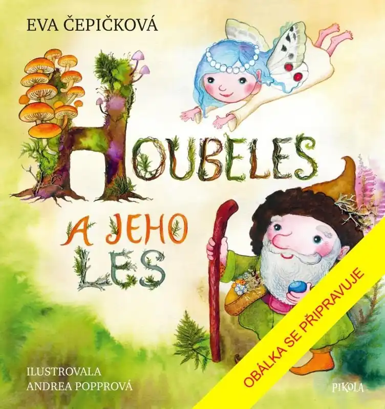 Zlevněný Houbeles a jeho les