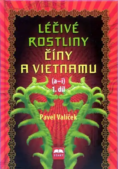 Koupit Online Léčivé rostliny Číny a Vietnamu - 1. díl (a-i)