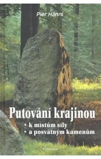 Akční Nabídka Putování krajinou k místům síly a posvátným kamenům