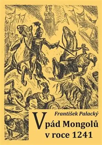 Autentický Vpád Mongolů v roce 1241