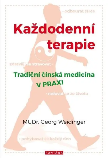 Každodenní terapie - Tradiční čínská medicína v praxi Rychlé Dodání