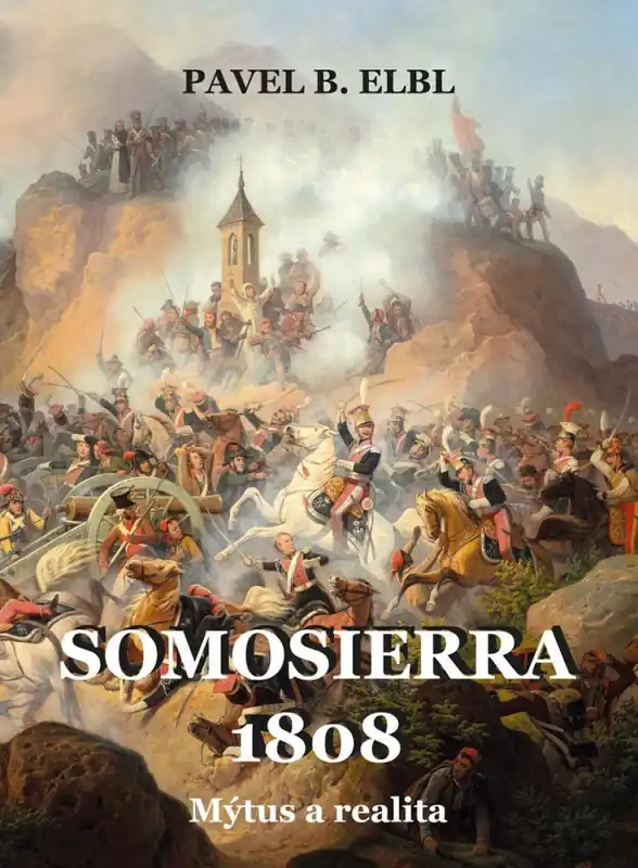 Somosierra 1808 - Mýtus a realita Ihned K Objednání