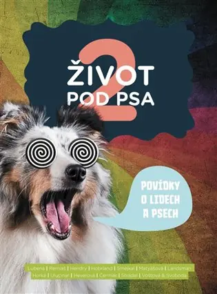 Ihned K Objednání Život pod psa 2: Povídky o lidech a psech