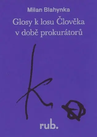 Glosy k losu Člověka v době prokurátorů: O Člověka Kunderu Značkový