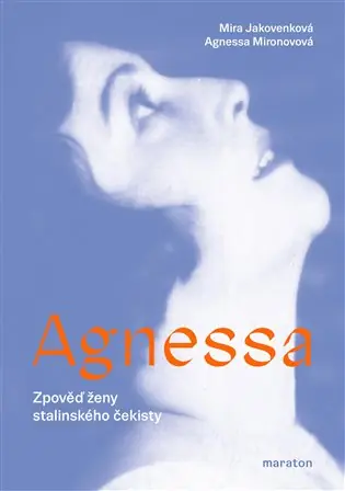Cenově Výhodný Agnessa: Zpověď ženy stalinského čekisty