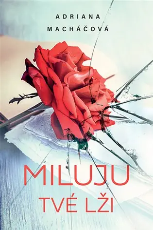 Pouze Dnes Miluju tvé lži