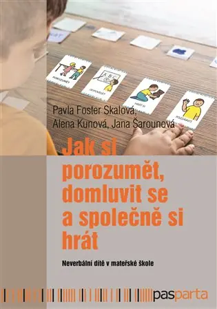 Aktuální Jak si porozumět, domluvit se a společně si hrát: Neverbální dítě v mateřské škole