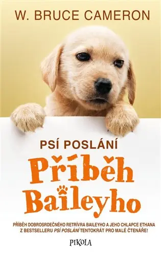 Psí poslání: Příběh Baileyho Nakupujte Hned