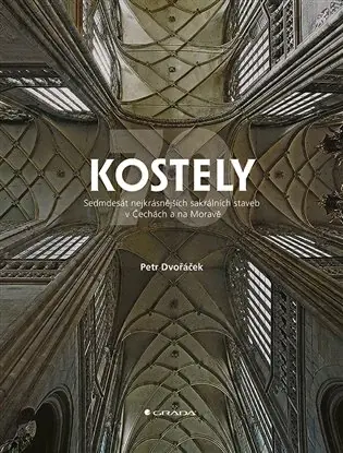 Kostely: 70 nejkrásnějších sakrálních staveb v Čechách a na Moravě Akční Nabídka