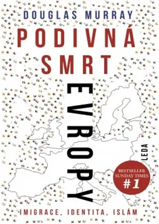 Podivná smrt Evropy: Imigrace, identita, Islám Jen Po Omezenou Doba