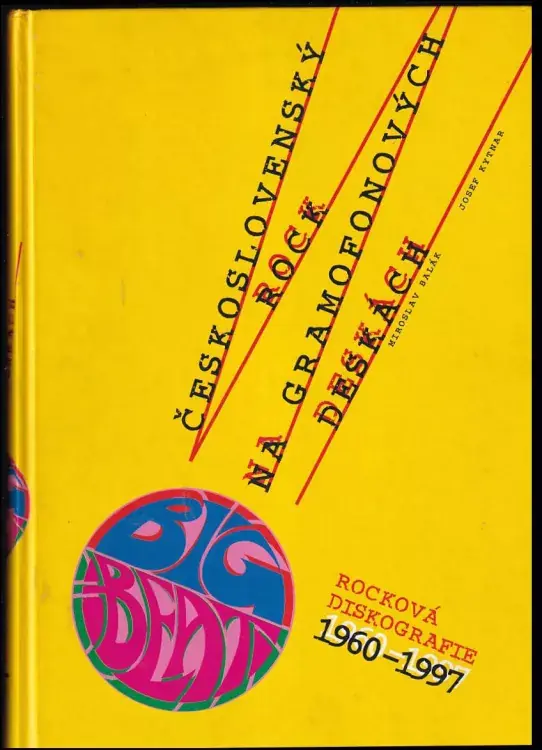 Československý rock na gramofonových deskách : (rocková diskografie 1960-1997) Must-Have