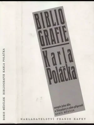 Novinka Bibliografie Karla Poláčka          : soupis jeho díla a literatury o něm připravil Boris Mědílek