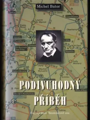 Objednat Nyní Podivuhodný příběh          : esej o jednom Baudelairově snu