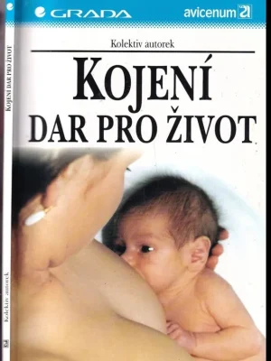 Kojení dar pro život          : [výuková pomůcka pro studující středních a vyšších zdravotnických škol] Akce