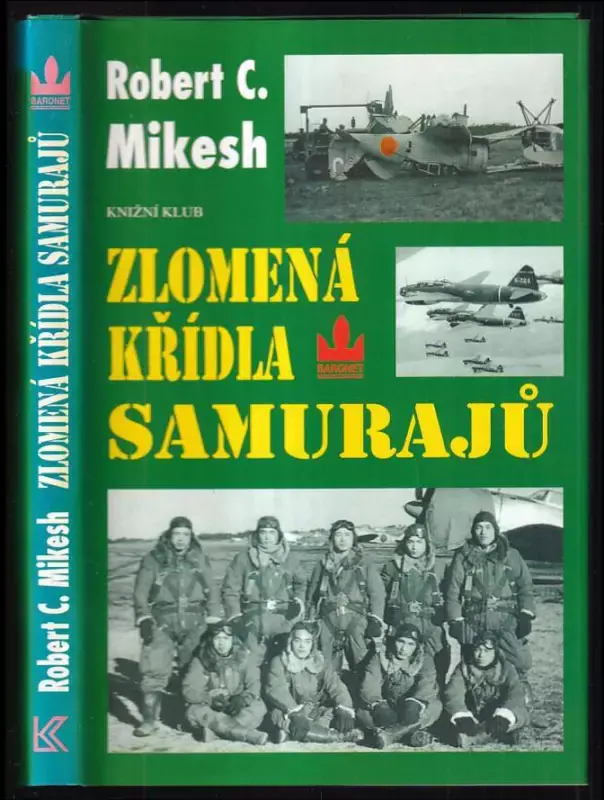 Pouze Dnes Zlomená křídla samurajů : zkáza japonských leteckých sil