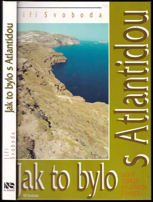 Nakupujte Hned Jak to bylo s Atlantidou : nový pohled na starou záhadu
