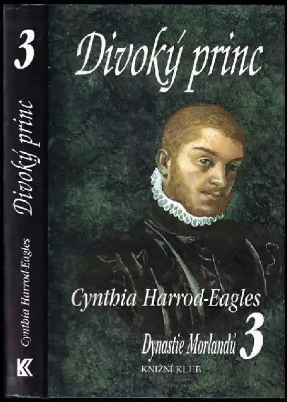 Poslední Šance Dynastie Morlandů : Divoký princ - 3. díl
