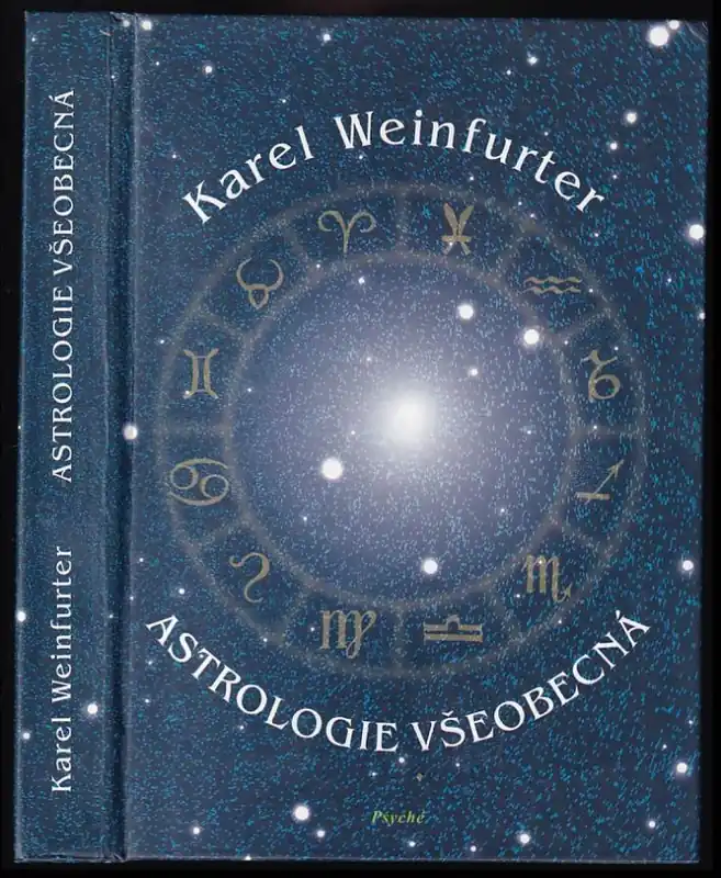 Astrologie všeobecná : praktická příručka k vypočítání vlastního i cizího horoskopu Cenově Výhodný
