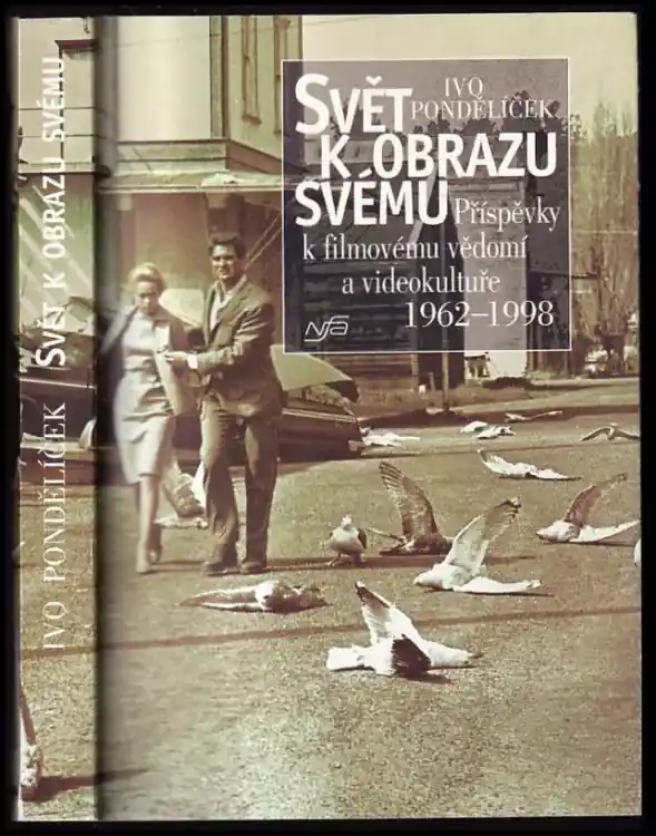 Expresní Doručení Svět k obrazu svému : příspěvky k filmovému vědomí a videokultuře 1962-1998