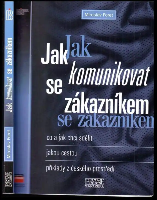 Akční Nabídka Jak komunikovat se zákazníkem : co a jak chci sdělit, jakou cestou, příklady z českého prostředí