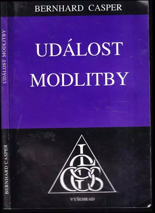 Ověřený Událost modlitby : základní linie hermeneutiky náboženského dění
