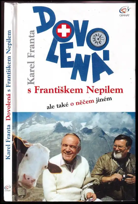 Dovolená s Františkem Nepilem, ale také o něčem jiném Přímo Od Výrobce