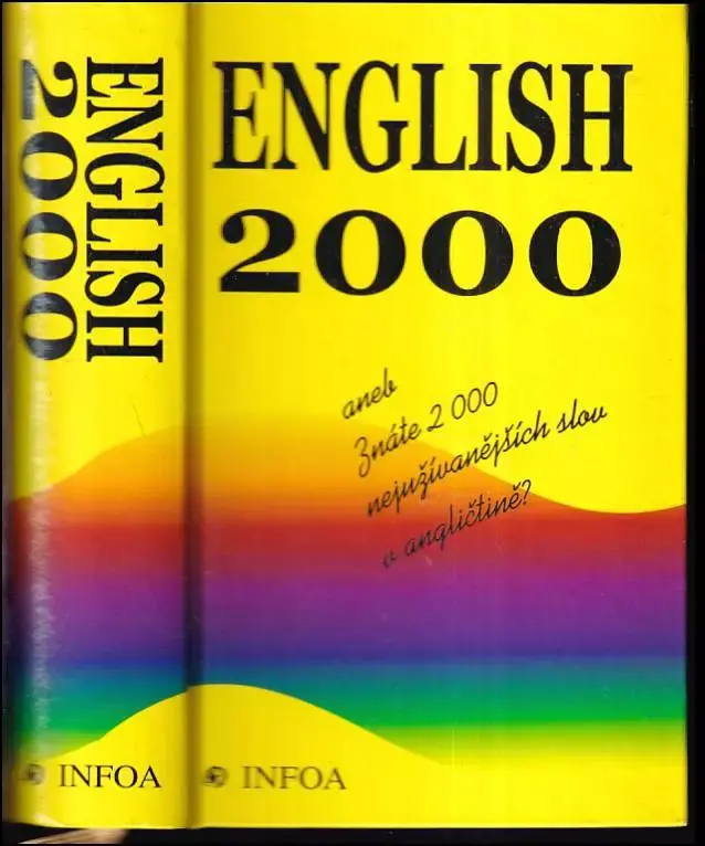 Kup Teď English 2000, aneb, Znáte 2000 nejužívanějších slov v angličtině?