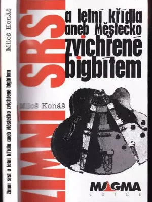 Zimní srst a letní křídla, aneb, Městečko zvichřené bigbítem Poslední Šance
