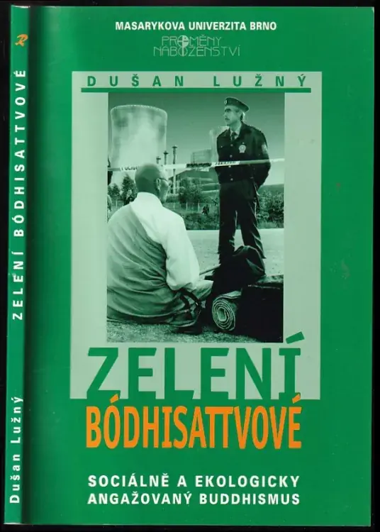 Aktuální Zelení bódhisattvové : sociálně a ekologicky angažovaný buddhismus