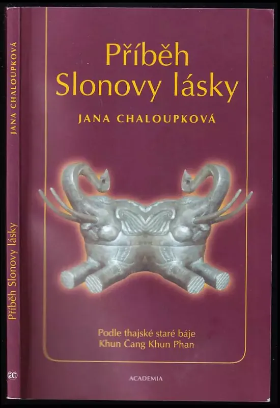 Výprodej Příběh Slonovy lásky : podle starého thajského eposu Khun Čang Khun Phan