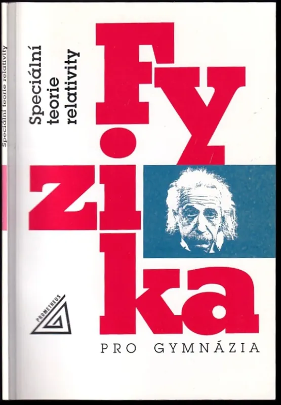 Fyzika pro gymnázia : Speciální teorie relativity Finální Výprodej